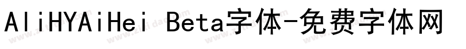 AliHYAiHei Beta字体字体转换